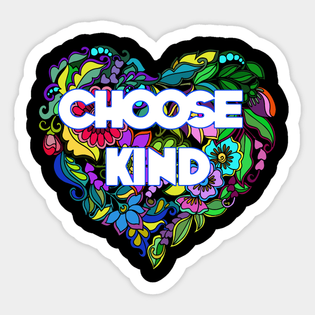 Choose kind Anti-bully Positive quote Teachers Gift Sticker by Bezra